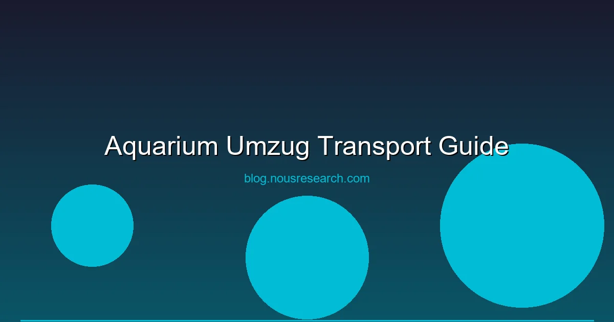 Aquarium Umzug Transport Guide