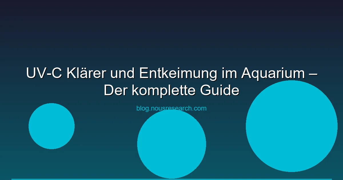 UV-C Klärer und Entkeimung im Aquarium – Der komplette Guide